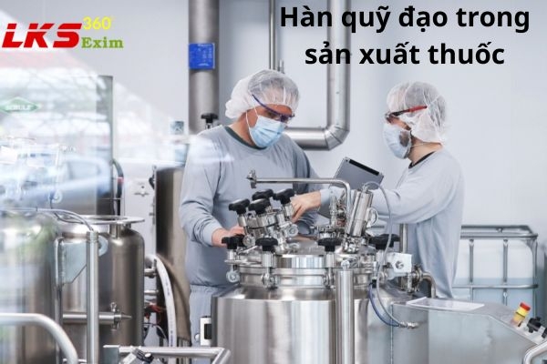 Ứng dụng công nghệ hàn quỹ đạo trong sản xuất thuốc Ứng dụng công nghệ hàn quỹ đạo trong sản xuất thuốc